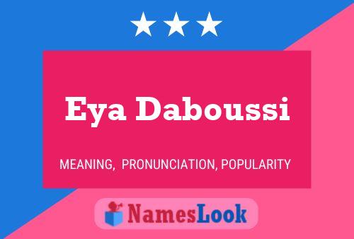 Eya Daboussi Name Poster