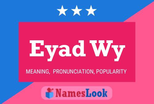 Eyad Wy Name Poster