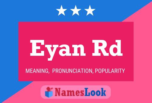 Eyan Rd Name Poster