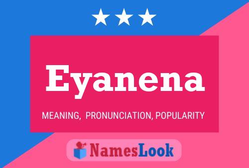 Eyanena Name Poster