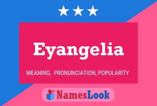 Eyangelia Name Poster