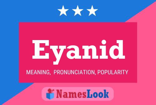 Eyanid Name Poster