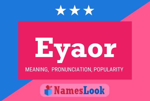 Eyaor Name Poster