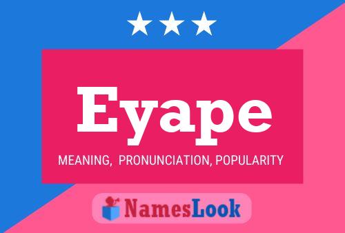 Eyape Name Poster