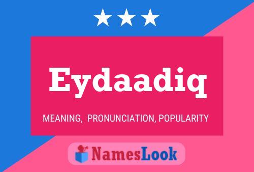 Eydaadiq Name Poster