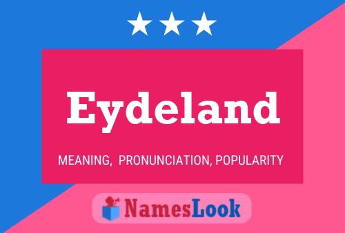 Eydeland Name Poster