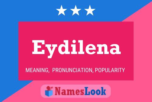 Eydilena Name Poster