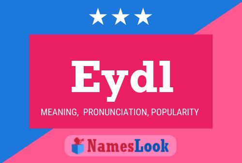 Eydl Name Poster