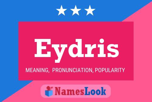 Eydris Name Poster