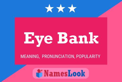 Eye Bank Name Poster