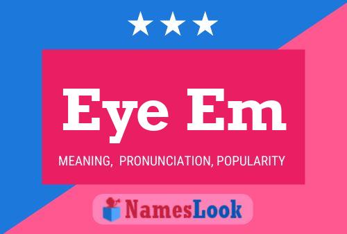 Eye Em Name Poster