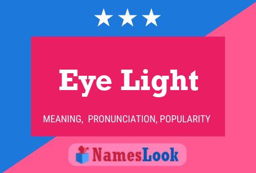 Eye Light Name Poster