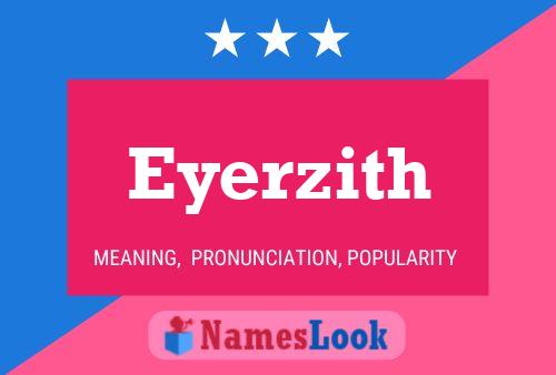 Eyerzith Name Poster