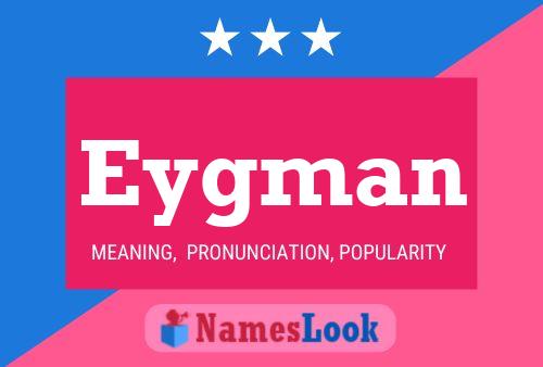 Eygman Name Poster