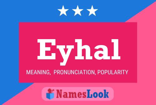 Eyhal Name Poster