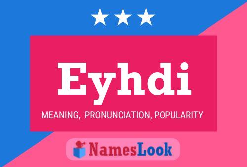 Eyhdi Name Poster