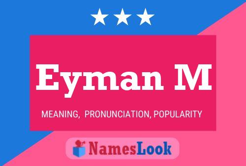 Eyman M Name Poster