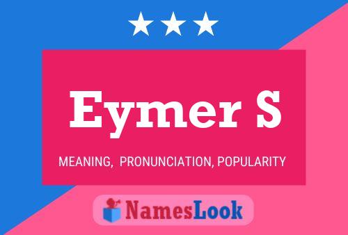 Eymer S Name Poster