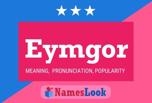 Eymgor Name Poster