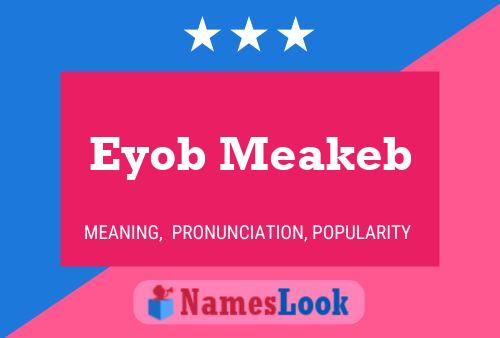 Eyob Meakeb Name Poster