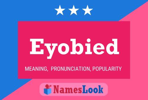 Eyobied Name Poster