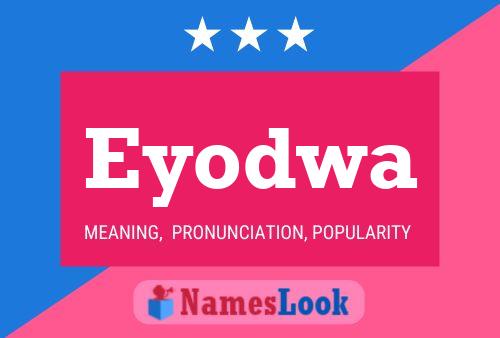 Eyodwa Name Poster