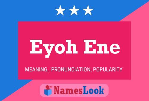 Eyoh Ene Name Poster