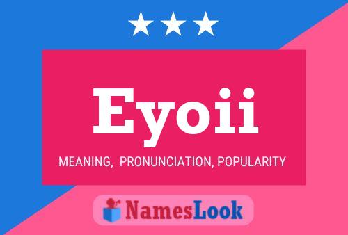 Eyoii Name Poster