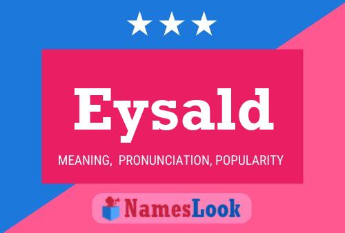 Eysald Name Poster