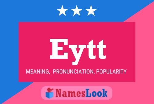 Eytt Name Poster