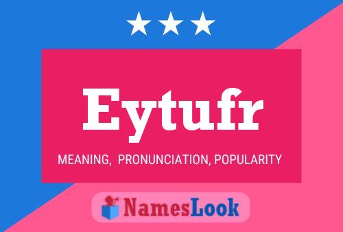 Eytufr Name Poster