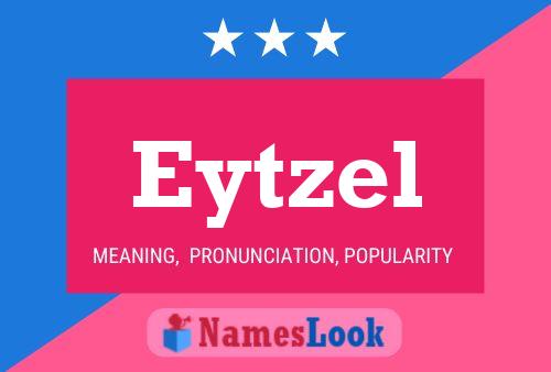 Eytzel Name Poster