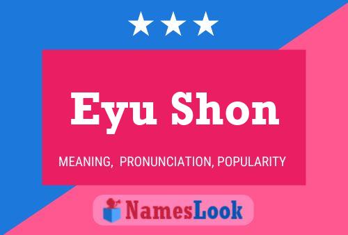 Eyu Shon Name Poster