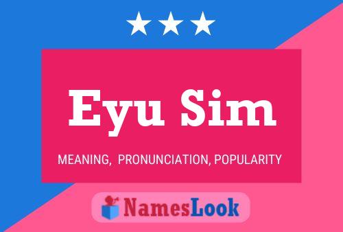 Eyu Sim Name Poster