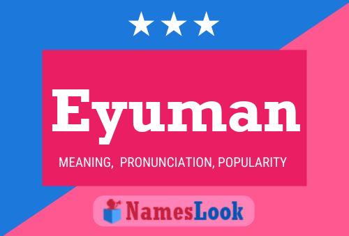 Eyuman Name Poster