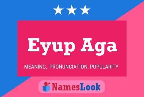 Eyup Aga Name Poster