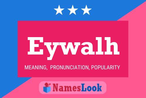 Eywalh Name Poster