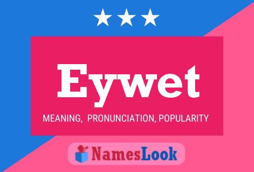 Eywet Name Poster