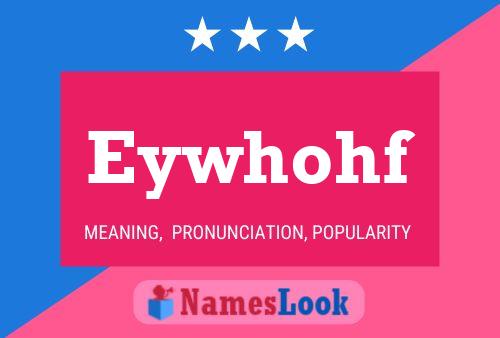 Eywhohf Name Poster