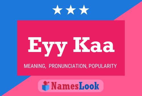 Eyy Kaa Name Poster