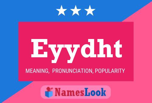 Eyydht Name Poster