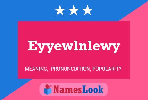 Eyyewlnlewy Name Poster