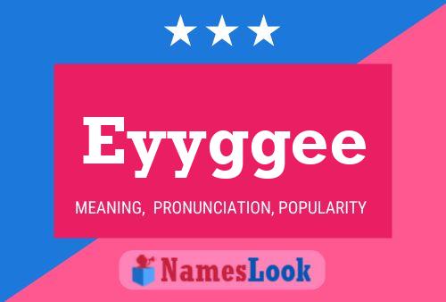 Eyyggee Name Poster