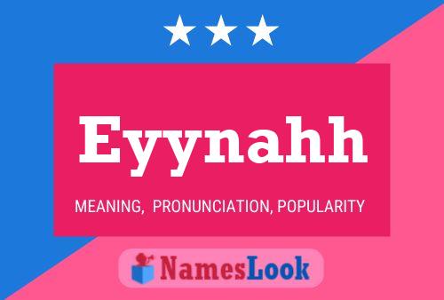 Eyynahh Name Poster