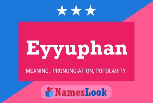 Eyyuphan Name Poster