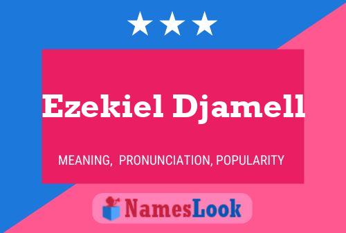 Ezekiel Djamell Name Poster