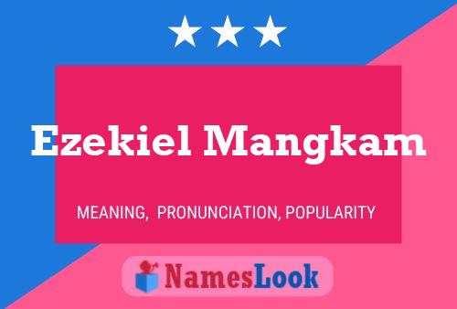 Ezekiel Mangkam Name Poster