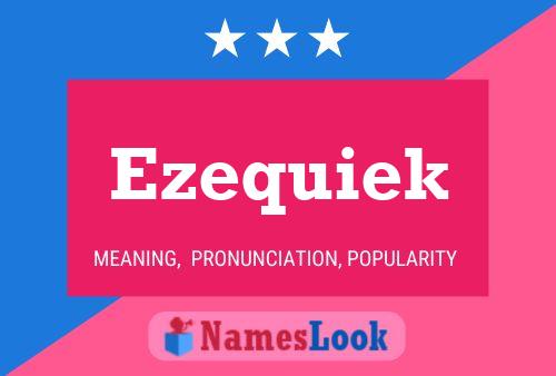 Ezequiek Name Poster