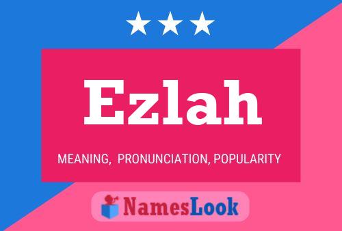 Ezlah Name Poster