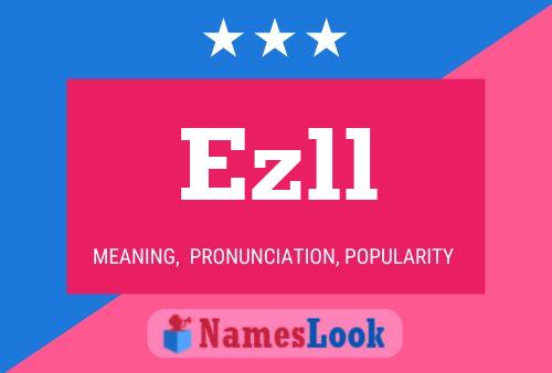 Ezll Name Poster